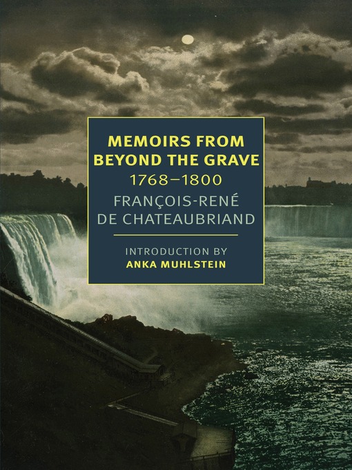 Title details for Memoirs from Beyond the Grave by François-René de Chateaubriand - Available